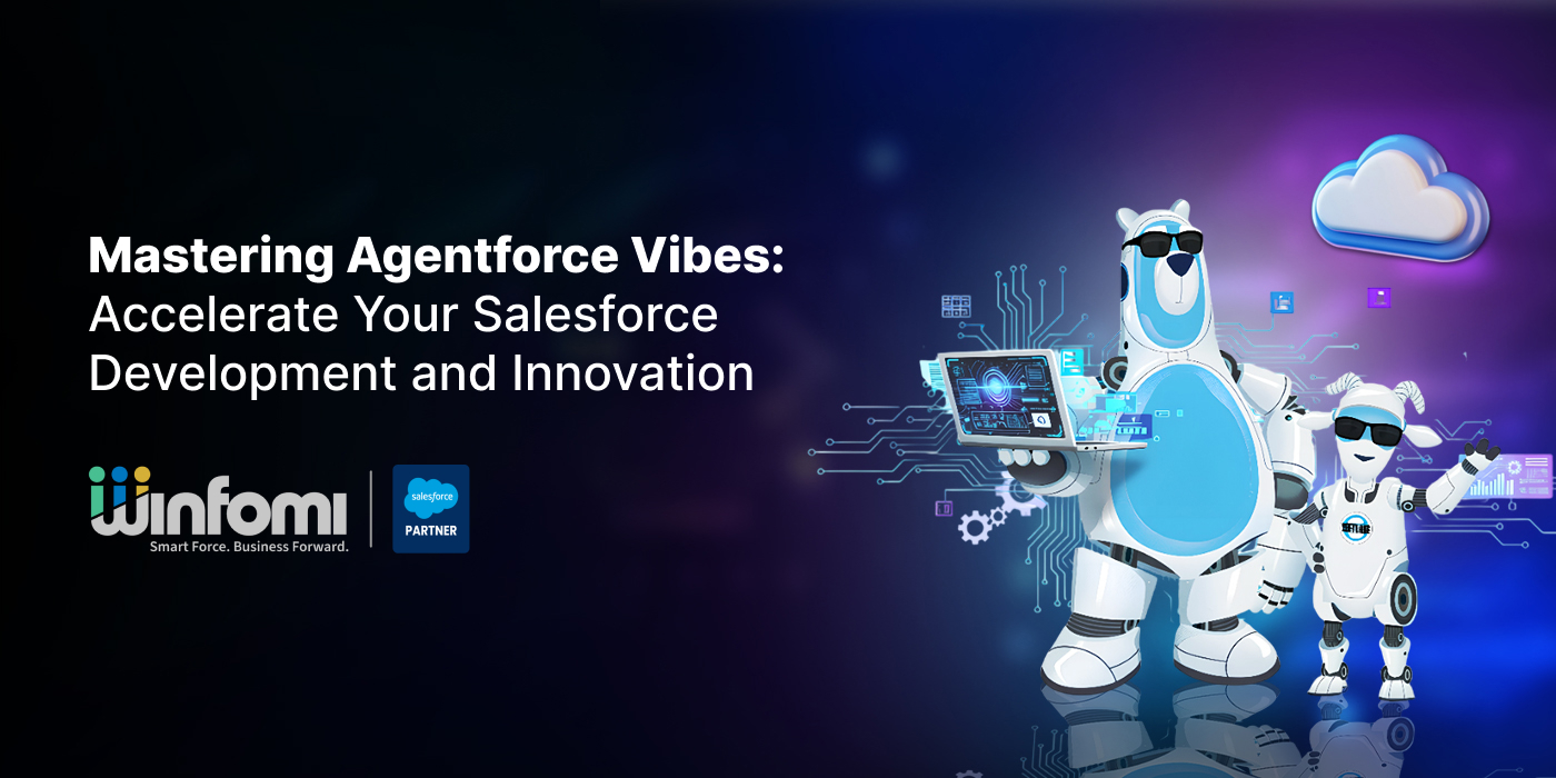 Mastering Agentforce Vibes: Accelerate Your Salesforce Development and Innovation